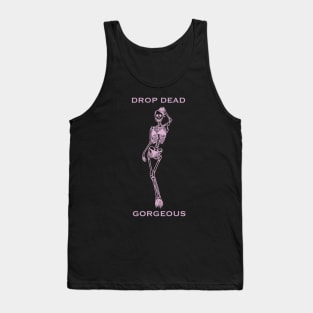 Drop Dead Gorgeous Skeleton Pun Punny Tank Top